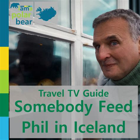 somebody feed phil iceland|will somebody feed phil.